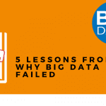 Why Big Data Failed