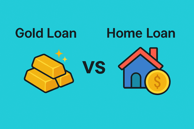 Gold Loan vs Home Loan