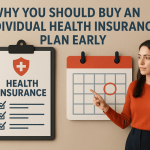 Buy an Individual Health Insurance Plan Early