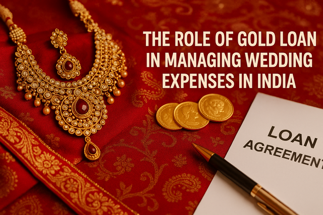 Role of Gold Loans in Managing Wedding Expenses in India