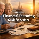 Complete Financial Planning Guide for Seniors