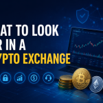 What to Look for in a Crypto Exchange