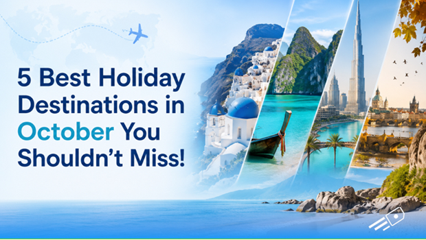 Best Holiday Destinations in October You Shouldn’t Miss