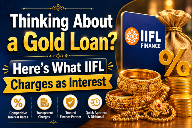 Thinking About a Gold Loan Here's What IIFL Charges as Interest