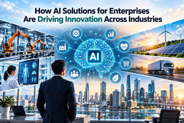 How AI Solutions for Enterprises Are Driving Innovation Across Industries